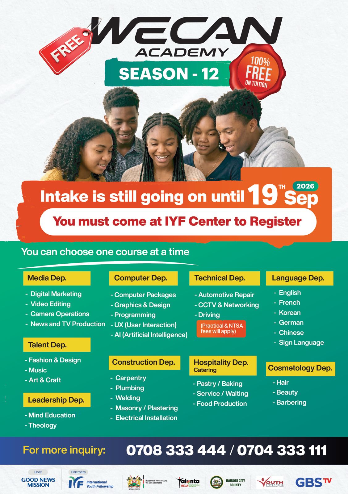 We Can Academy Season 12 — 100% free on tuition. Intake is still going on until 19th Sep 2026. You must come to IYF Center to register. Courses: Media, Computer, Technical, Language, Talent, Construction, Hospitality, Cosmetology and Leadership departments. Inquiries: 0708 333 444 / 0704 333 111.